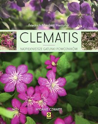 Clematis najpiękniejsze gatunki powojników - Westphal Friedrich Manfred - książka