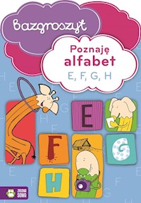 Poznaję alfabet E F G H Bazgroszyt - zbiorowa praca - książka