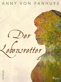 Der Lebensretter - Anny von Panhuys - ebook
