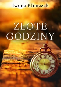 Złote godziny - Iwona Klimczak - ebook + audiobook
