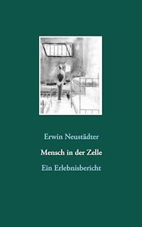 Mensch in der Zelle - Erwin Neustädter - ebook
