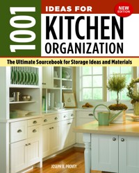 1001 Ideas for Kitchen Organization, New Edition - Joseph R. Provey - ebook