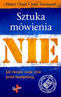 Sztuka Mówienia "NIE" - Henry Cloud, John Townsend - książka