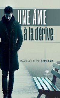Une âme à la dérive - Marie-Claude Bernard - ebook