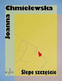 Ślepe szczęście - Joanna Chmielewska - ebook