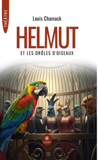 Helmut et les drôles d’oiseaux - Louis Chamack - ebook