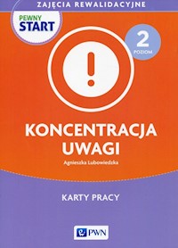 Pewny Start Zajęcia rewalidacyjne Poziom 2 Koncentracja uwagi Karty pracy - Lubowiedzka Agnieszka - książka