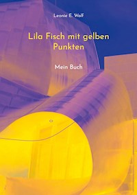 Lila Fisch mit gelben Punkten - Leonie E. Wolf - ebook