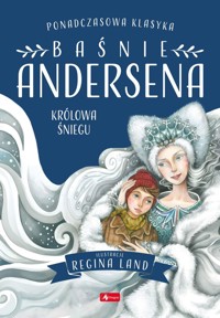 Baśnie Andersena. Królowa śniegu - Hans Christian Andersen - książka