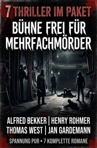 7 Thriller im Paket: Bühne frei für Mehrfachmörder - Alfred Bekker - ebook