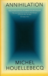 Annihilation - Michel Houellebecq - książka