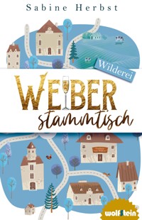 Weiberstammtisch - Wilderei - Sabine Herbst - ebook