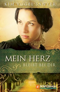 Mein Herz bleibt bei Dir - Kim  Vogel Sawyer - ebook