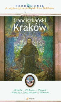 Franciszkański Kraków - Jakubczyk Michał - książka