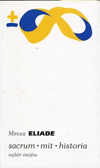 Sacrum mit historia - Mircea Eliade - książka