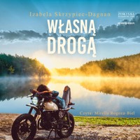 Własną drogą - Izabela Skrzypiec-Dagnan - ebook + audiobook + książka