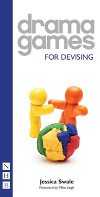 Drama Games for Devising - Jessica Swale - ebook