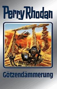 Perry Rhodan 62: Götzendämmerung (Silberband) - Clark Darlton - ebook