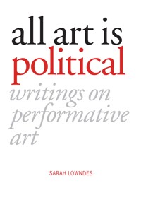 All Art is Political - Sarah Lowndes - ebook