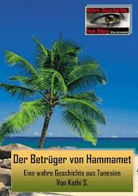 Der Betrüger von Hammamet - Kathi S. - ebook