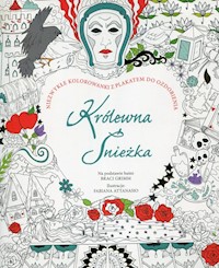 Królewna Śnieżka Niezwykłe kolorowanki z plakatem do ozdobienia -  - książka