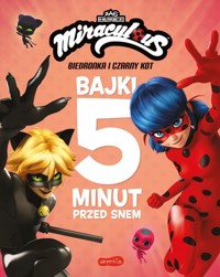 Miraculous Biedronka i Czarny Kot Bajki 5 minut przed snem -  - książka