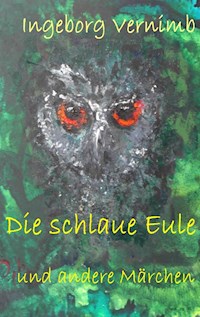 Die schlaue Eule - Ingeborg Vernimb - ebook