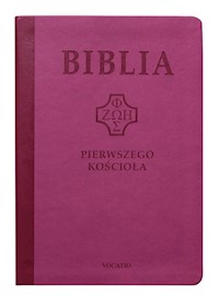 Biblia Pierwszego Kościoła -  - książka