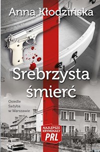 Srebrzysta śmierć - Anna Kłodzińska - ebook + audiobook + książka