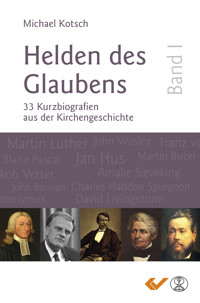 Helden des Glaubens Band 1 - Michael Kotsch - ebook