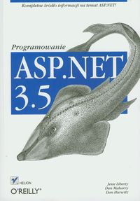 ASP.NET 3.5. Programowanie - Liberty Jesse, Maharry Dan, Hurwitz Dan - książka