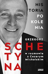 Historia Pokolenia - Schetyna Grzegorz, Michalski Cezary - książka