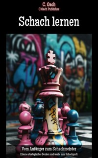 Schach lernen - C. Oach - ebook