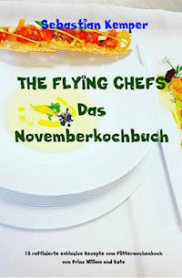 THE FLYING CHEFS Das Novemberkochbuch - Sebastian Kemper - ebook