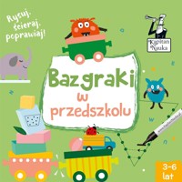 Kapitan Nauka. Bazgraki w przedszkolu - Pola Augustynowicz - książka