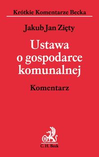 Ustawa o gospodarce komunalnej Komentarz - Zięty Jakub Jan - książka