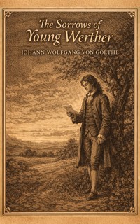 The Sorrows of Young Werther - Johann Wolfgang von Goethe - ebook