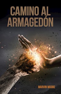 Camino al Armagedón - Marvin Moore - ebook