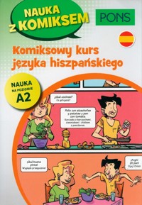 Komiksowy kurs języka hiszpańskiego PONS. Poziom A2 - Gorrisen Margarita, Rueda Marc - książka