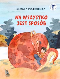 Na wszystko jest sposób - Renata Piątkowska - ebook + audiobook + książka