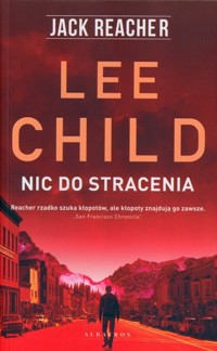 Jack Reacher: Nic do stracenia - Lee Child - książka