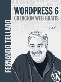 WordPress 6. Creación web gratis - Fernando Tellado - ebook