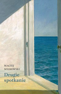 Drugie spotkanie - Miłkowski Maciej - książka