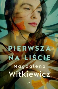 Pierwsza na liście - Magdalena Witkiewicz - ebook + książka