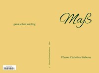 Maß - Pfarrer Christian Sieberer - ebook