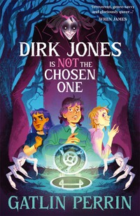 Dirk Jones Is NOT the Chosen One - Gatlin Perrin - ebook