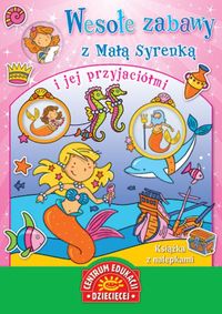 Wesołe zabawy z Małą Syrenką i jej przyjaciółmi -  - książka