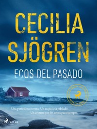 Ecos del pasado - Cecilia Sjögren - ebook