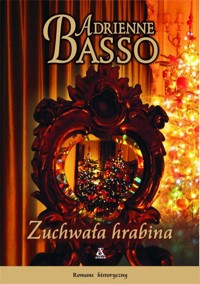 Zuchwała hrabina - Adrienne Basso - ebook + książka