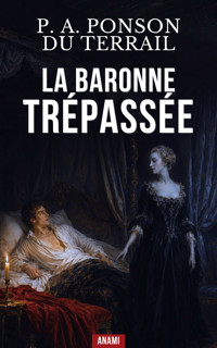 La baronne trépassée - Pierre-Alexis Ponson du Terrail - ebook